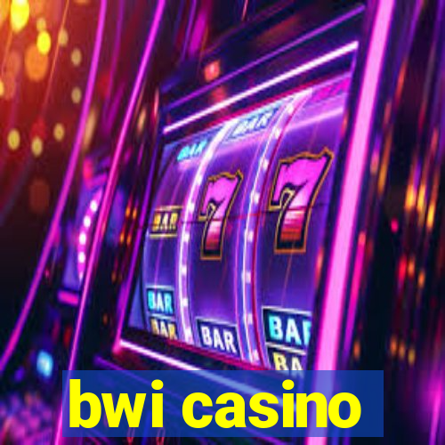 bwi casino