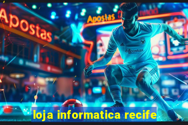 loja informatica recife