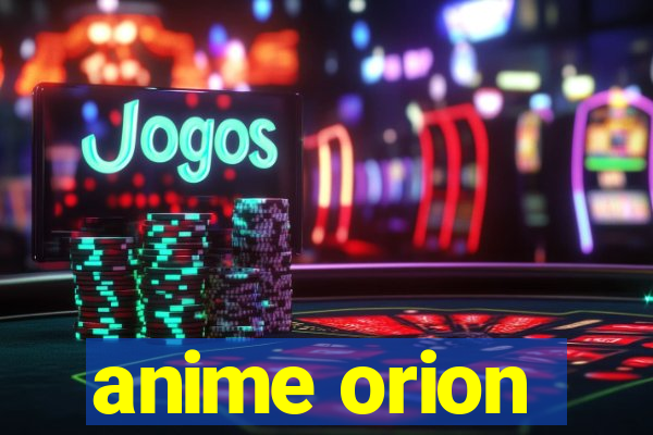 anime orion