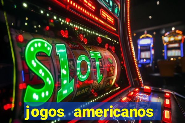 jogos americanos para ganhar dinheiro