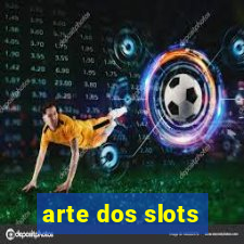 arte dos slots