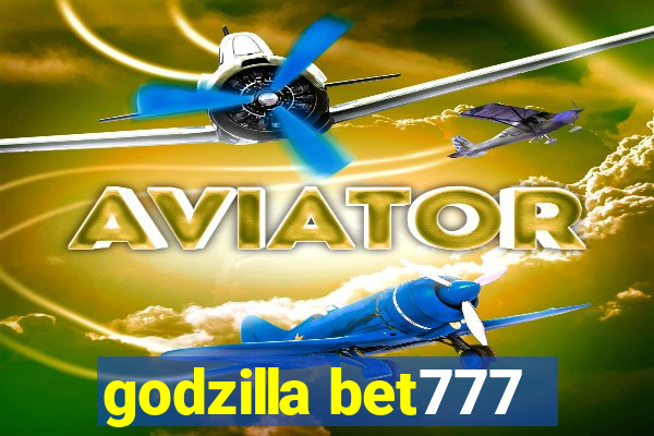 godzilla bet777