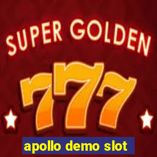 apollo demo slot