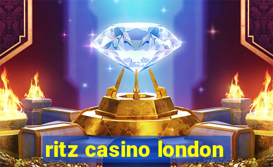 ritz casino london