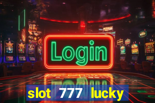 slot 777 lucky spin online