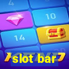 slot bar