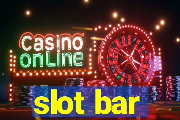 slot bar