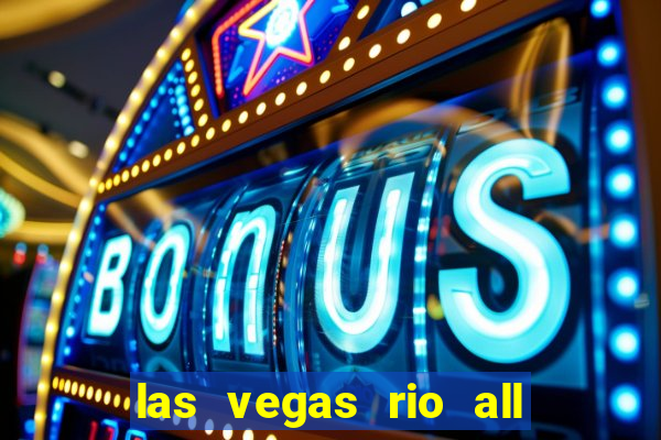 las vegas rio all suite hotel and casino