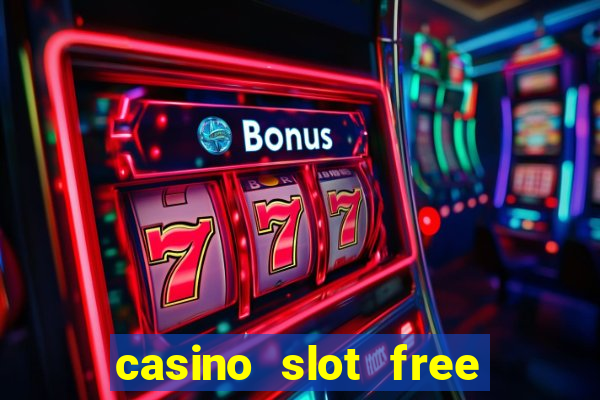 casino slot free games fun