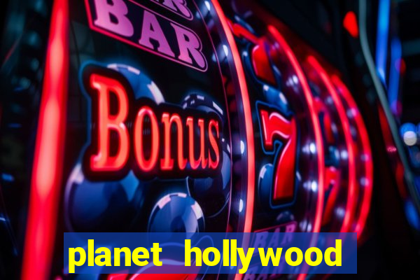 planet hollywood hotel and casino