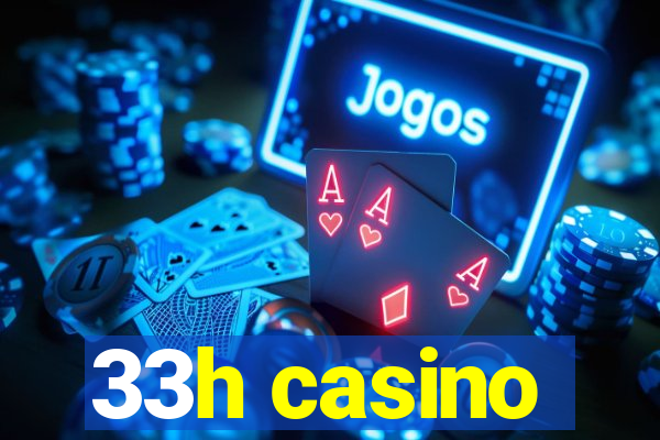 33h casino