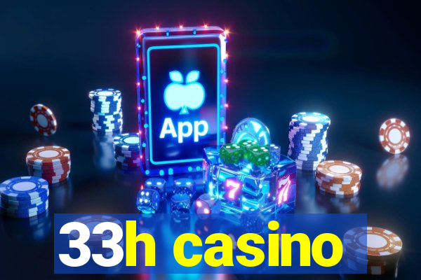 33h casino