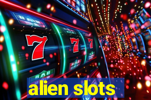 alien slots