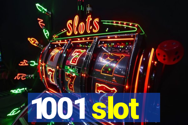 1001 slot