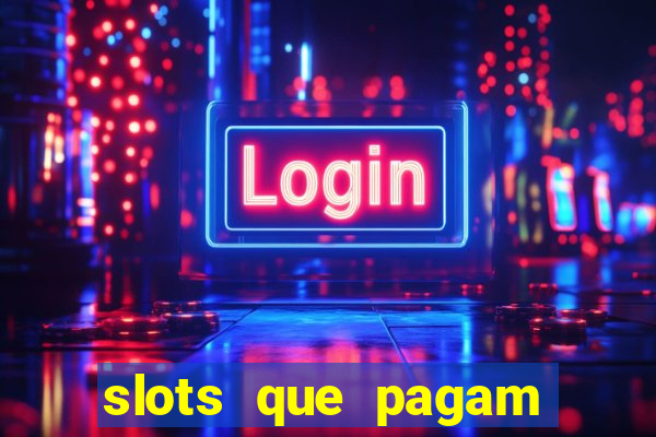 slots que pagam sem depositar