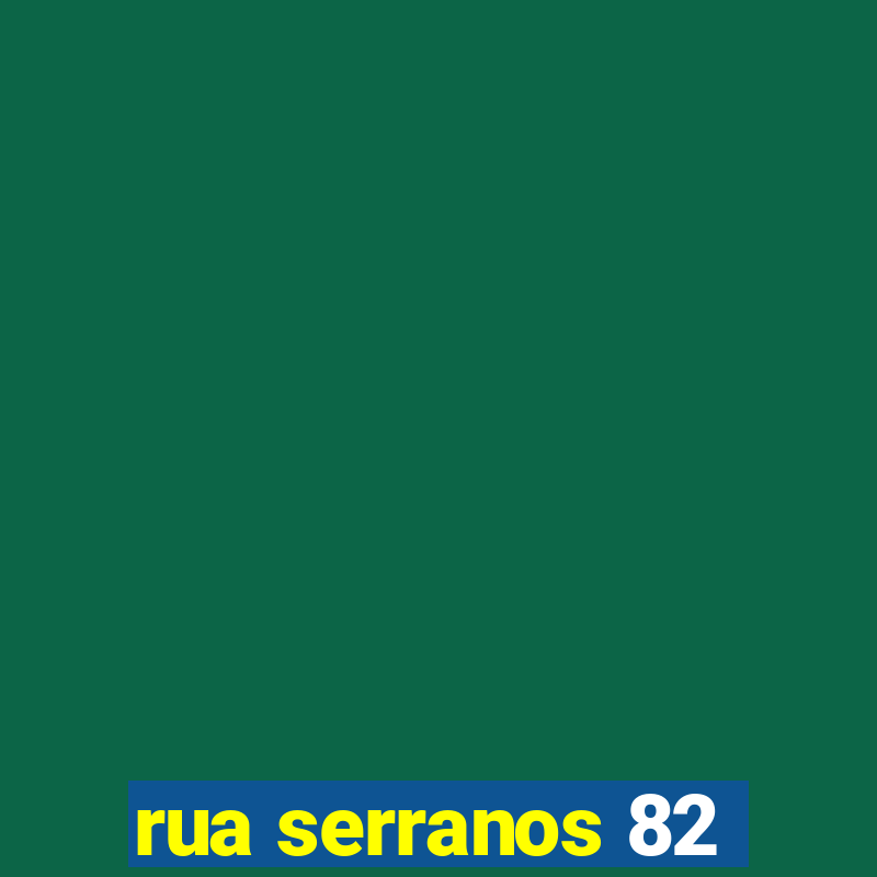 rua serranos 82