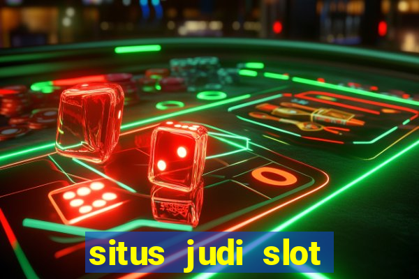 situs judi slot slot online terbaik