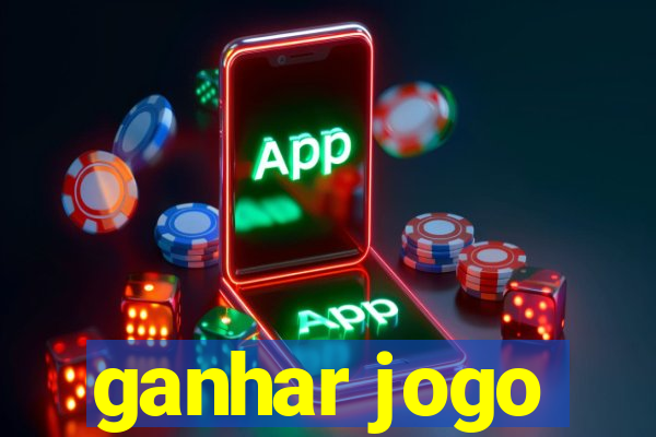 ganhar jogo