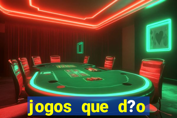 jogos que d?o dinheiro sem depositar nada