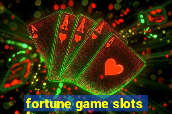 fortune game slots