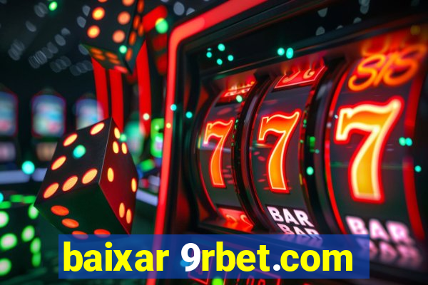 baixar 9rbet.com