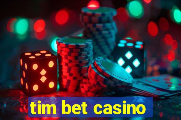 tim bet casino