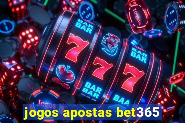 jogos apostas bet365