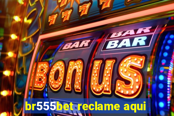 br555bet reclame aqui