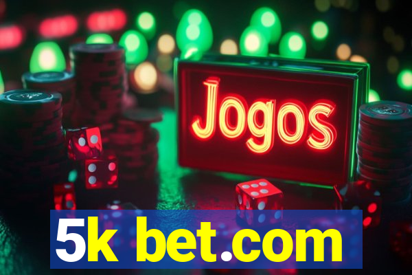 5k bet.com