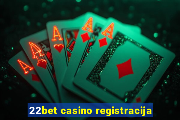 22bet casino registracija