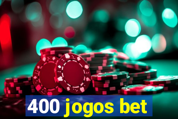 400 jogos bet