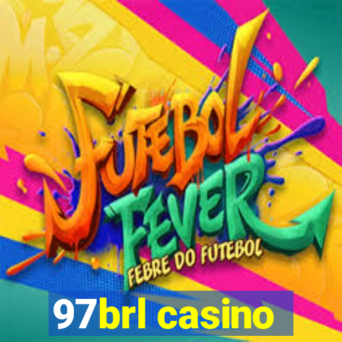 97brl casino