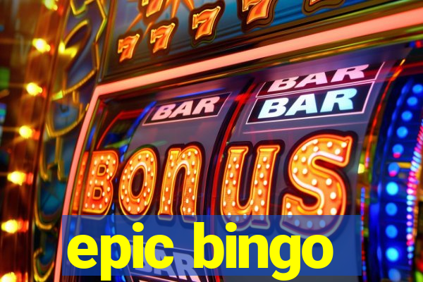 epic bingo