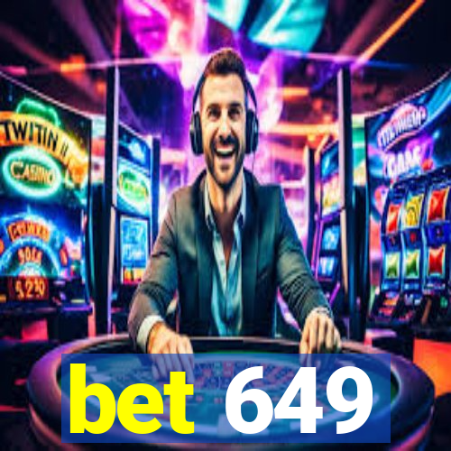 bet 649