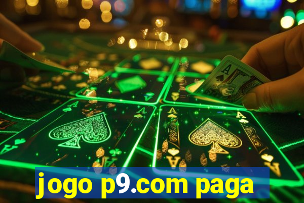 jogo p9.com paga