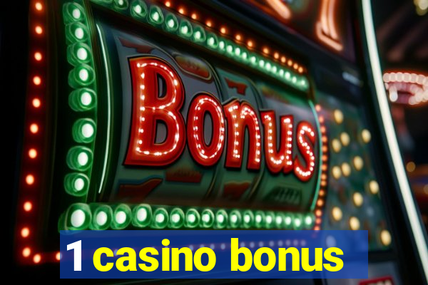 1 casino bonus