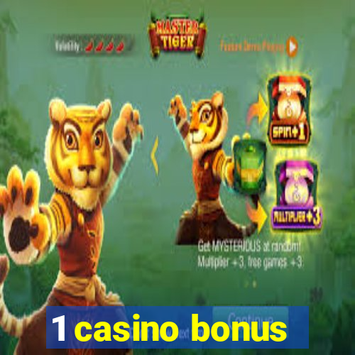 1 casino bonus