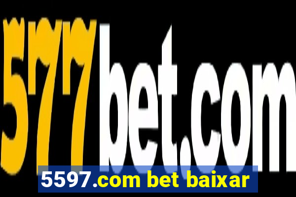 5597.com bet baixar