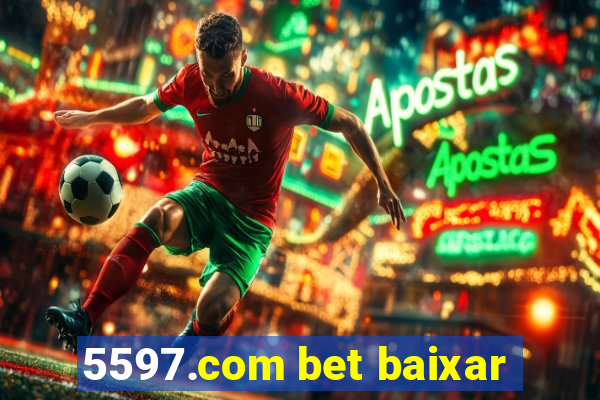 5597.com bet baixar