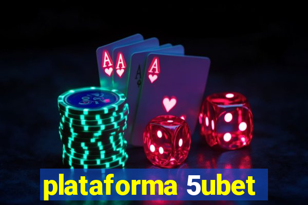 plataforma 5ubet