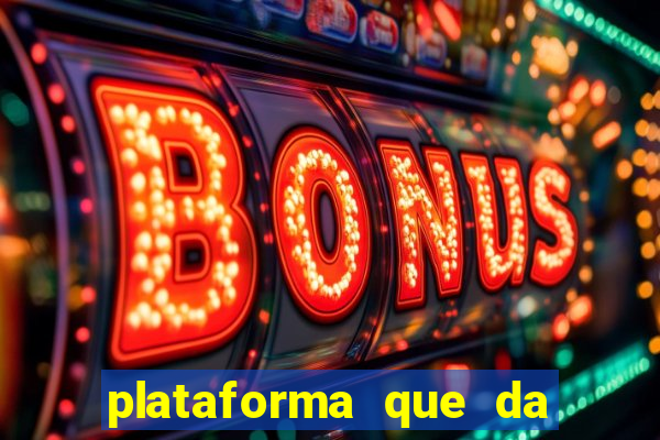 plataforma que da bonus no cadastro sem deposito