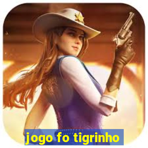 jogo fo tigrinho