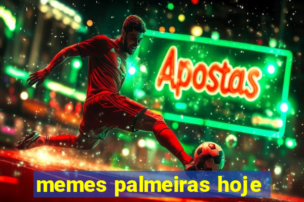 memes palmeiras hoje