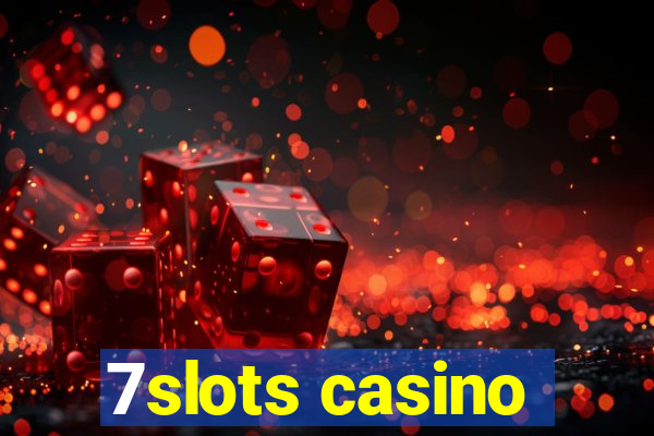 7slots casino