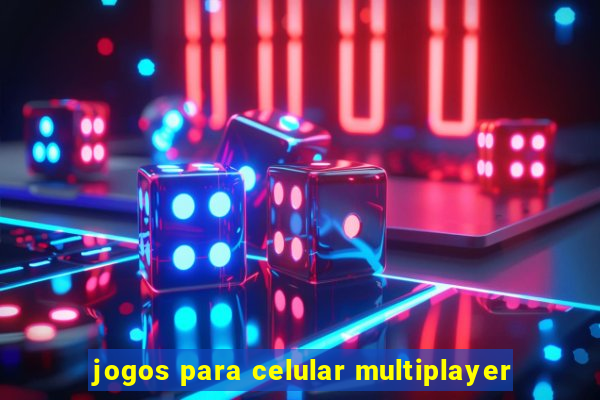 jogos para celular multiplayer