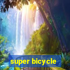 super bicycle