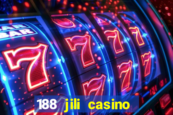 188 jili casino login register philippines