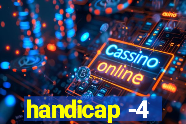 handicap -4