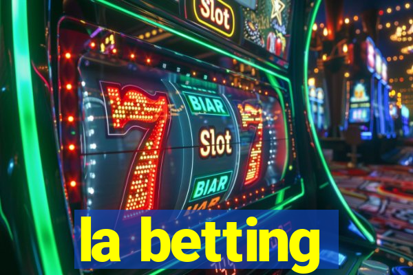 la betting