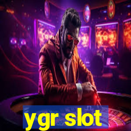 ygr slot